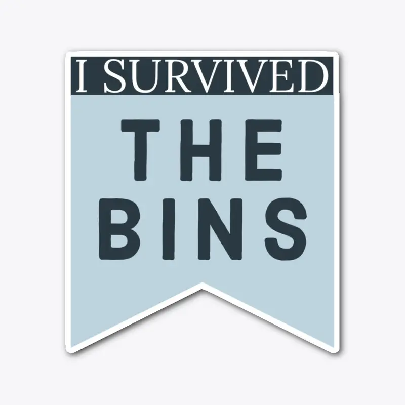 i survived the BINS